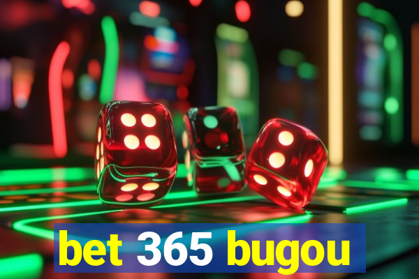 bet 365 bugou